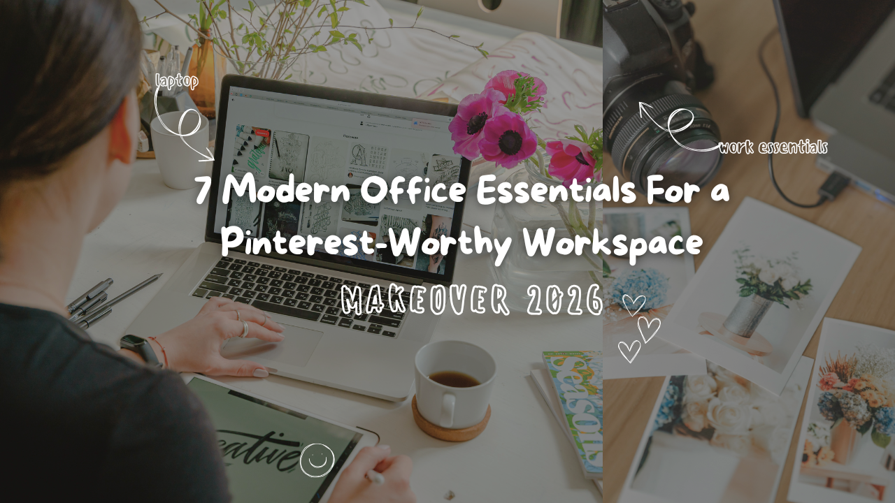 7  Modern Office Essentials For a Pinterest-Worthy Workspace